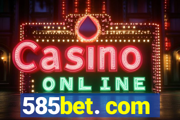 585bet. com